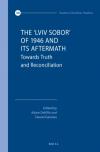 The “Lviv Sobor” of 1946 and Its Aftermath: Towards Truth and Reconciliation book-30526