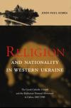 Himka J.-P. Religion and Nationality in Western Ukraine. The Greek Catholic Church and the Ruthenian National Movementin Galicia, 1867-1900 book-30559