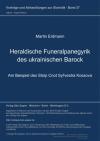 Erdmann M. Heraldische Funeralpanegyrik des ukrainischen Barock. Am Beispiel des Stolp Cnot Syl’vestra Kossova book-30561